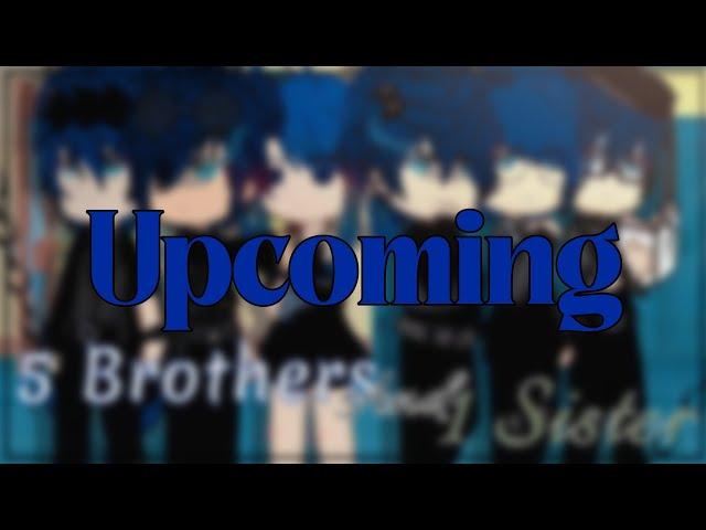 5 Brothers And 1 Sister||UPCOMING||