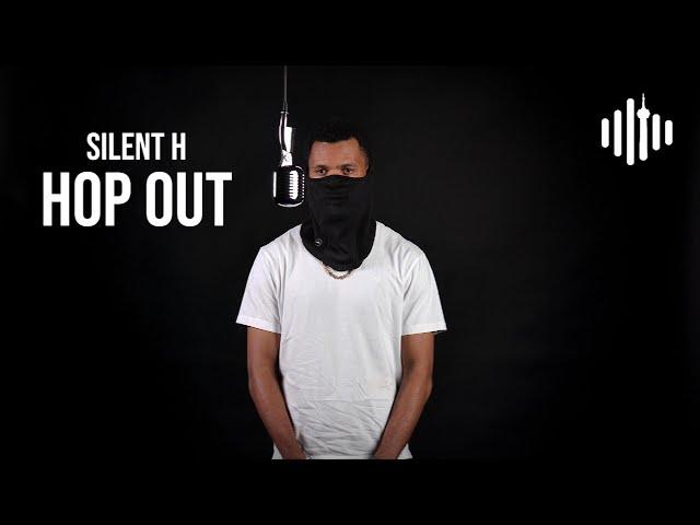 Silent H - Hop Out | Turn Up Toronto