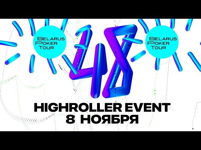 BPT 48 | HIGHROLLER EVENT (Final Table)