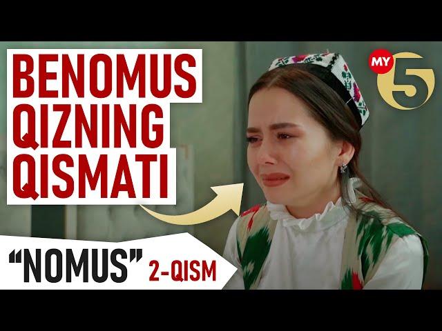 "Nomus" 2-qism. Benomus qizning qismati