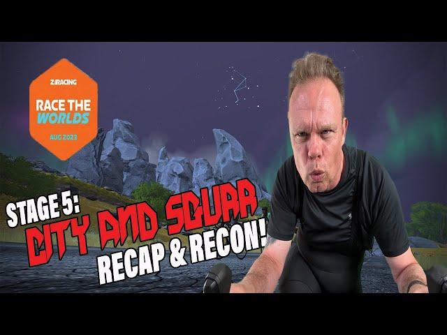 Zwift Race the Worlds - City and Sgurr - Recap and Recon