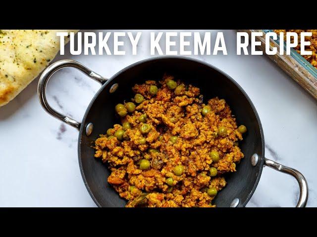 Indian Turkey Keema | The Best Lean Turkey Mince Recipe | Healthy Meal Prep