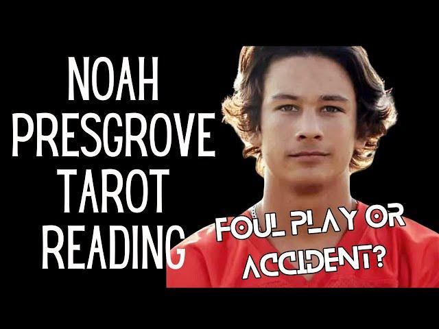 NOAH PRESGROVE: Foul Play or Accident? #noahpresgrove #tarot #truecrimecommunity