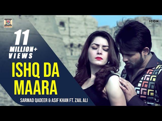 ISHQ DA MAARA - OFFICIAL VIDEO - SARMAD QADEER & ASIF KHAN FT. ZAIN ALI (2016)