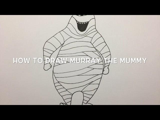 How To Draw Murray The Mummy