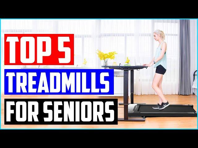 Best Treadmills for Seniors [Top 5 Picks]