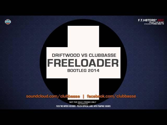 Driftwood vs Clubbasse - Freeloader 2014 [DEMO]