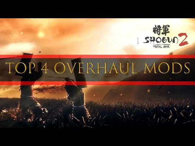 Top 4 Overhaul mods For Total War : Shogun 2 2021