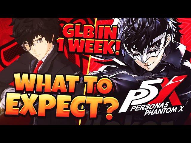 GLOBAL PERSONA 5: THE PHANTOM X IS 1 WEEK AWAY! WHAT YOU NEED TO KNOW REGARDING GACHA & GAMEPLAY!