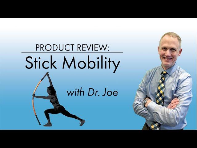 Stick Mobility product review with Dr. Joe