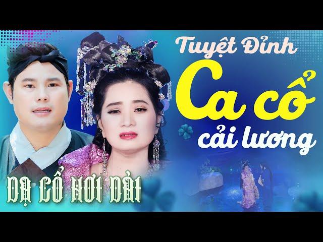 CA CỔ HƠI DÀI"Tuyệt Đỉnh Ca Cổ" LƯƠNG HỒNG HUỆ, BÙI TRUNG ĐẲNG Ca Cổ Hơi DàiCA CỔ CẢI LƯƠNG HAY