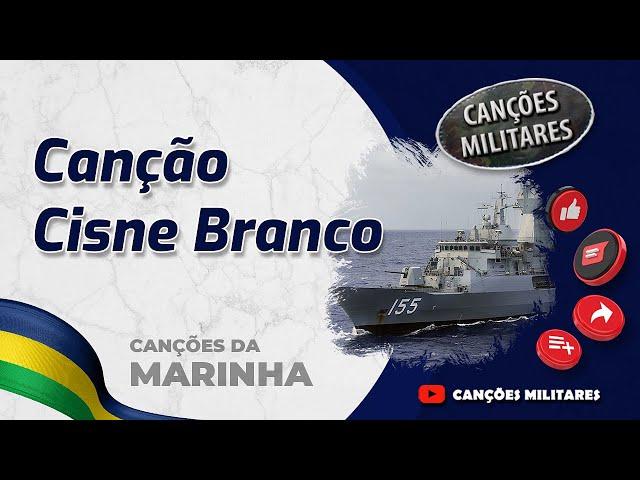 Canção da Marinha - Cisne Branco