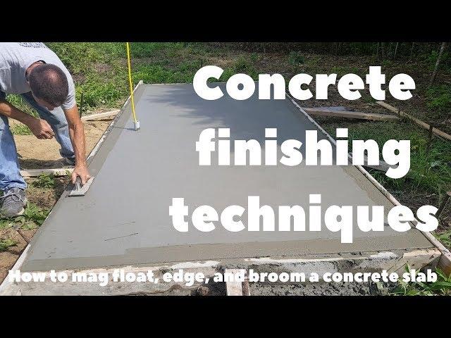 Concrete Finishing Techniques - How to Mag Float, Edge, and Broom a concrete slab