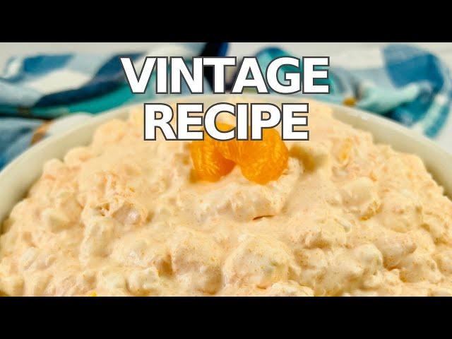 Grandma's Vintage Recipe | Orange Fluff Salad