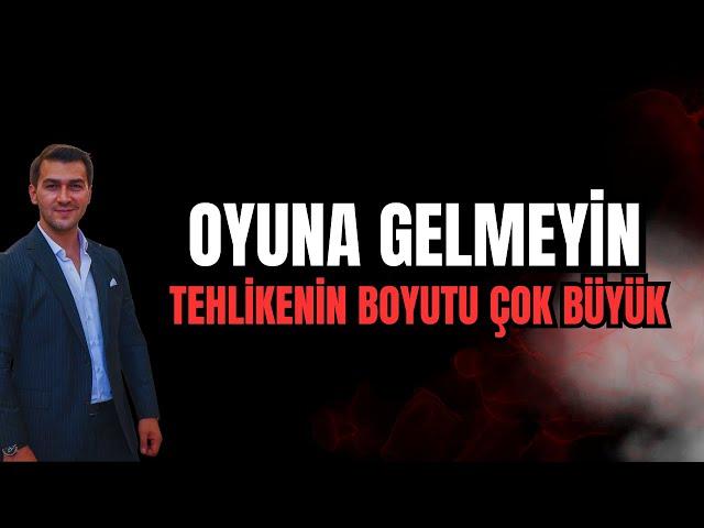 BORSADA TEHLİKENİN BOYUTU ÇOK BÜYÜK OYUNA GELMEYİN