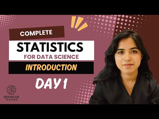  Introduction to Statistics for Data Science  Day 1 | BrainLab Techies