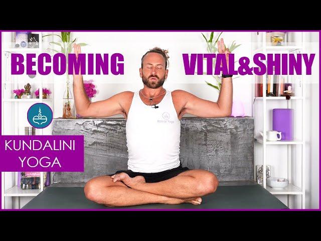 Kundalini Yoga for Becoming Vital and Shiny