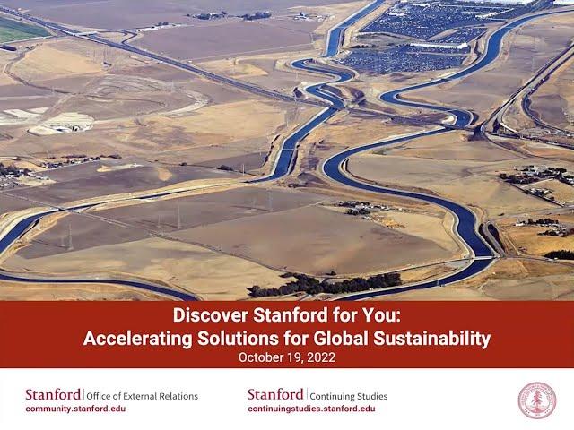 Discover Stanford for You: Accelerating Solutions for Global Sustainability