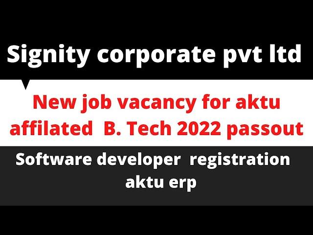 job vacancy in signity corporate solution pvt Ltd for B.Tech 2022 passout