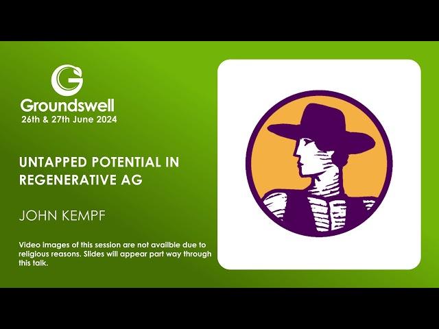 Untapped Potential in Regenerative Ag - Groundswell 2024