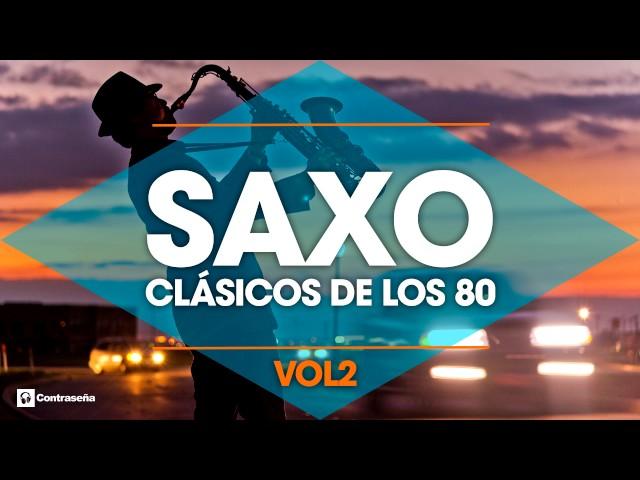 CLASICOS DE LOS 80 / Musica Instrumental, 80s / Saxofon, Manu Lopez / 80s Music Hits, Sax vol2