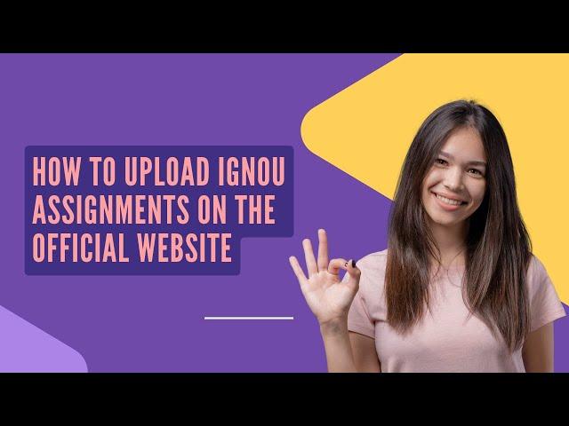 How to Upload IGNOU Assignments on the Official Website | IGNOU GALAXY
