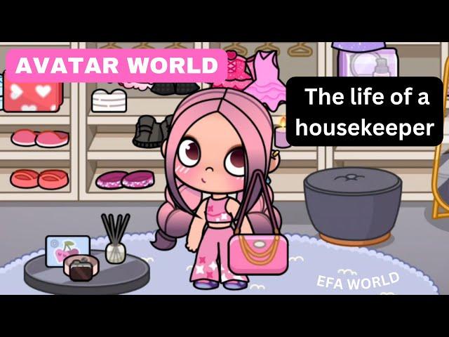 AVATAR WORLD - The life of a housekeeper - cleaning the house - EFA WORLD