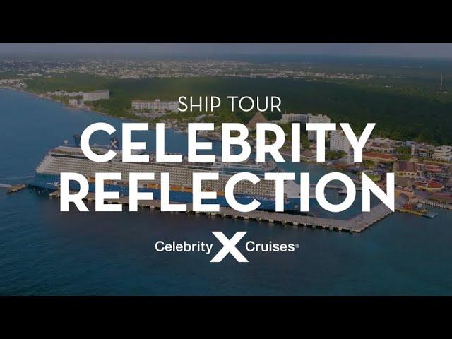 Celebrity Reflection Ship Tour