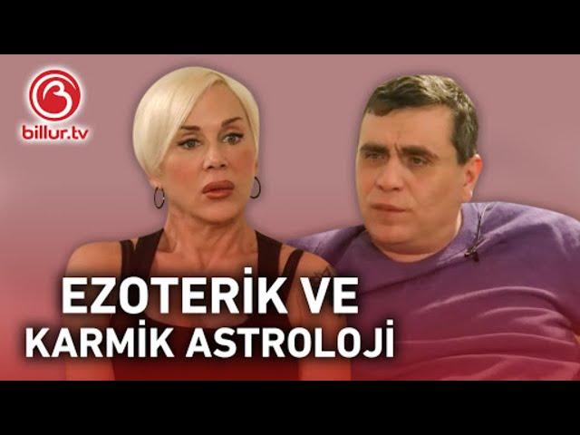 Ezoterik ve Karmik Astroloji | Billur Kalkavan & Oğuzhan Ceyhan | Billur Tv