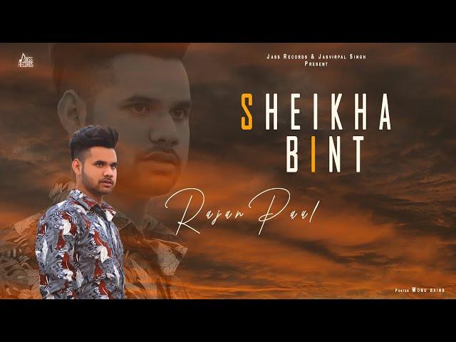 Sheikha Bint | (Full Song) | Rajan Paul | Punjabi Songs | Punjabi Songs 2020 | Jass Records