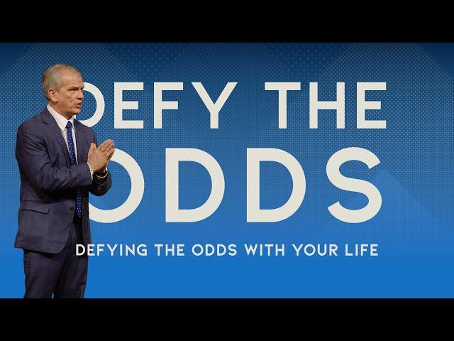 Defying the Odds with your life