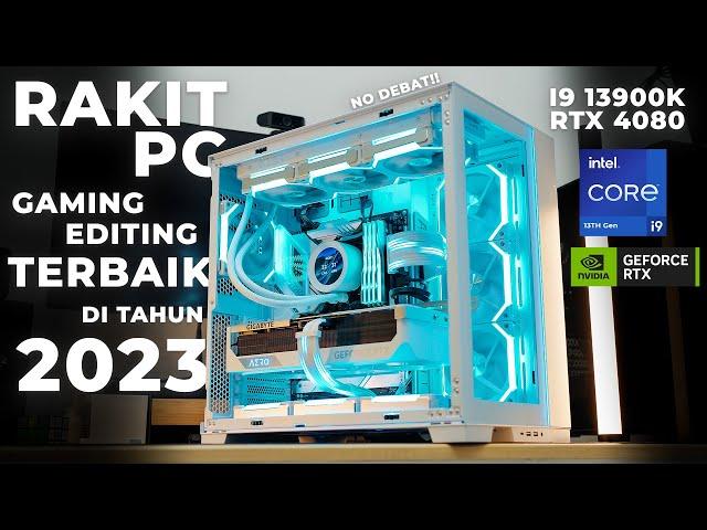 Rakit PC Gaming Editing Terbaik di Tahun 2023! Specs Rata Kanan No Debatt!! | I9 13900K + RTX 4080