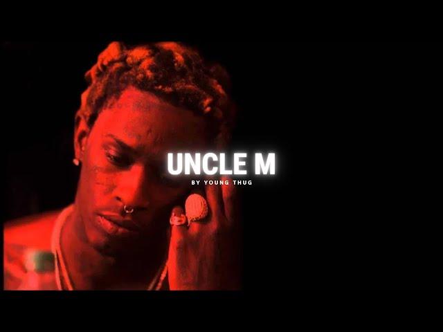 Young Thug - Uncle M (Lyrics)