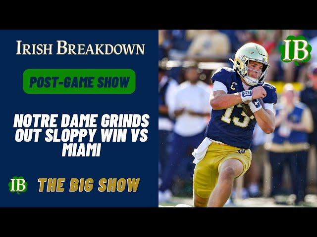 Notre Dame Post-Game: Irish Grind Out Sloppy Win Over Miami