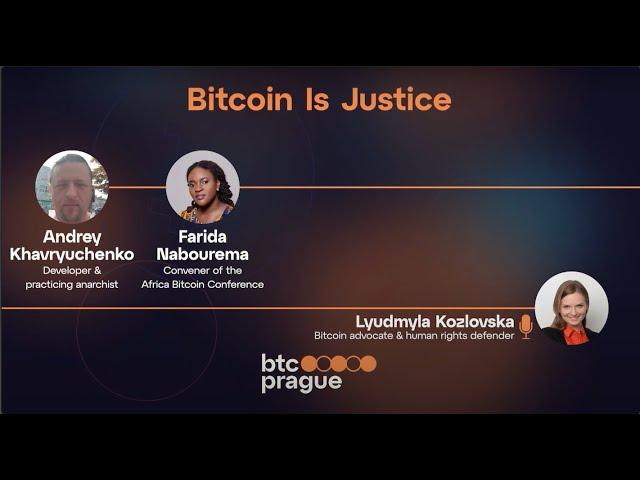 Bitcoin Is Justice w/ Andrey Khavryuchenko, Farida Nabourema & Lyudmyla Kozlovska