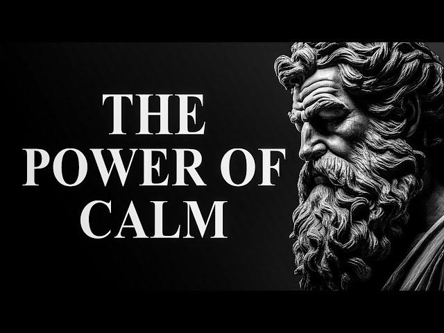 How to Keep CALM in Any Situation: 7 Stoic Lessons