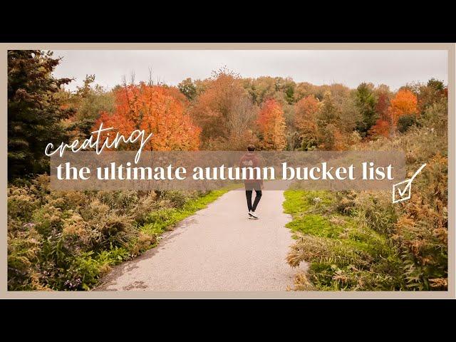 Creating the Ultimate Autumn Bucket List, Decorating & Searching for Fall Foliage North of Toronto