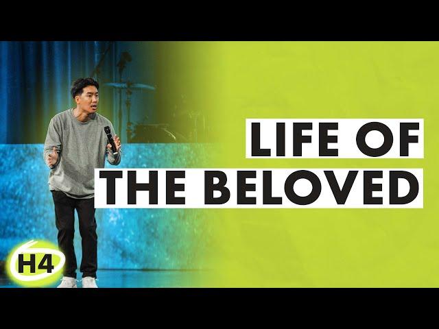 Life Of The Beloved | Pastor Will Chung | Cottonwood Church