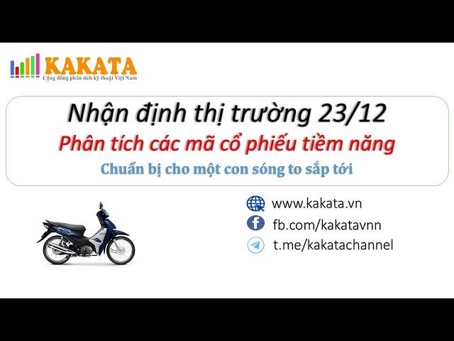 Nhận định thị trường tuần 23/12 - 27/12 | Phân tích các mã cổ phiếu tiềm năng | Khánh Blade