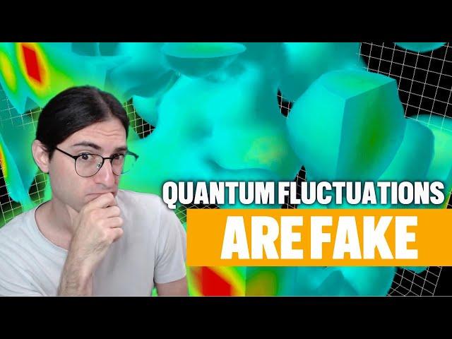 Physicists lied about quantum fluctuations