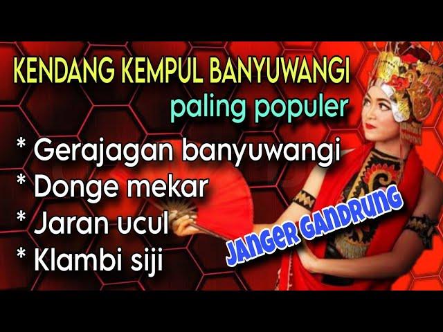 kendang kempul banyuwangi paling populer 2024 _ janger gandrung