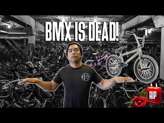 BMX IS DEAD!