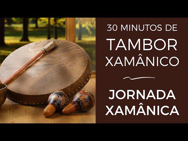 30 Minutos de Tambor Xamânico para Jornadas