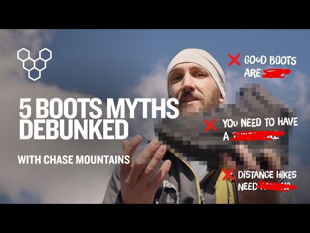 5 Hiking Boot Myths - BUSTED!  (Feat. Chase Mountains)