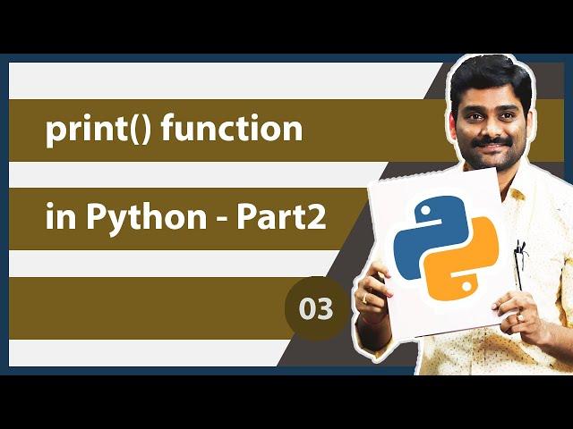 print() function in Python Part2 - Python Tutorial 03