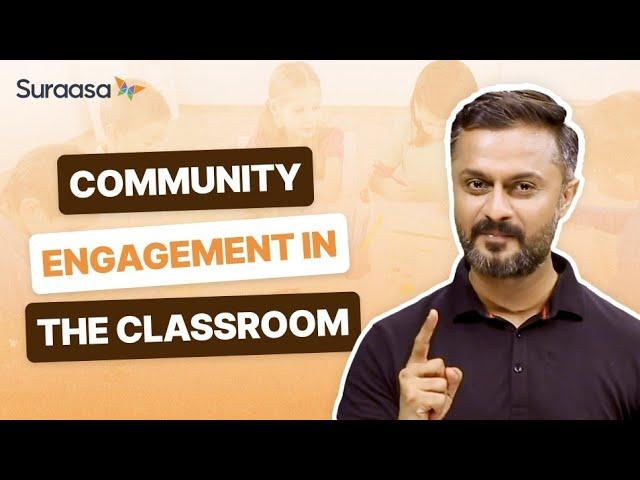 Ways of Including Community in the Classroom | Suraasa