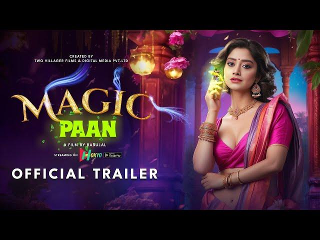 Magic Paan Official Trailer | Hokyo | New Hindi Web Series 2024 | Download HOKYO App