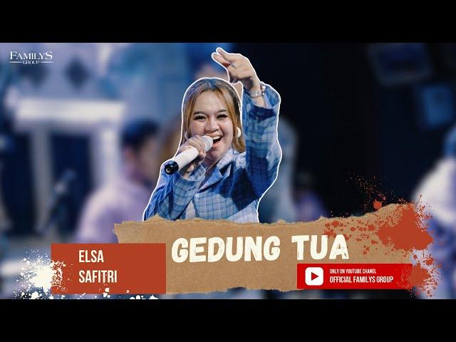 Elsa Safitri Ft. Familys Group: Gedung Tua - Live Music Video By Familys Group