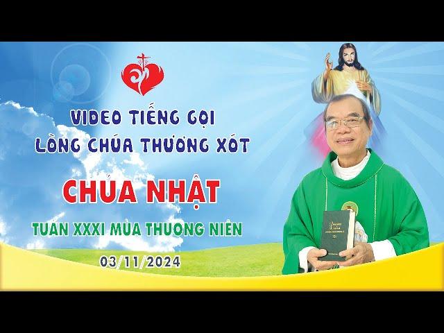 VIDEO TIẾNG GỌI LÒNG CHÚA THƯƠNG XÓT | 03/11/2024