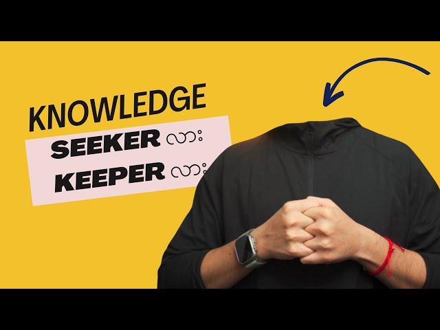 Knowledge Seeker လား Knowledge Collector လား ?